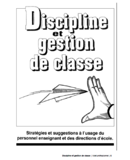 Discipline et gestion de classe: Stratégies et suggestions à l'usage du personnel enseignant et des directions d'école