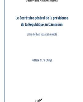 Le secrétaire général de la présidence de la république au Cameroun : Entre mythes, textes et réalités