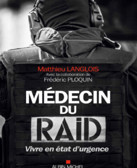 Médecin du Raid : Vivre en état d'urgence