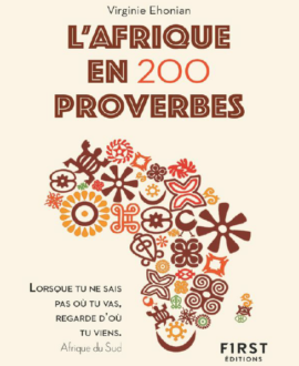 L'Afrique en 200 proverbes : Lorsque tu ne sais pas où tu vas, regarde où tu viens