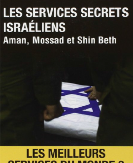 Les services secrets israéliens : Aman, Mossad et Shin Beth