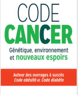 Code cancer : Génétique, environnement et nouveaux espoirs