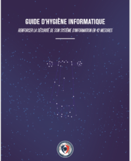 Guide d'hygiène informatique : Renforcer la sécurité de son système d'information en 42 mesures