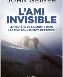 L'ami invisible : Le mystère de survie dans les environnements extrêmes