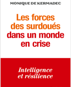 Les forces des surdoués dans un monde en crises : Intelligence et résilience