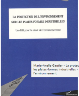 La protection de l'environnement sur les plates-formes industrielles : Un défi pour le droit de l’environnement