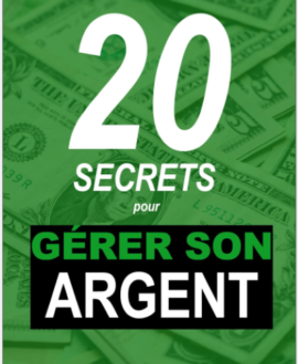 20 Secrets pour gérer son argent