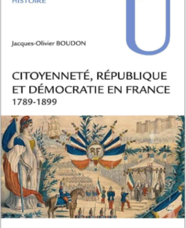 Citoyenneté, République et démocratie en France (1789-1899)