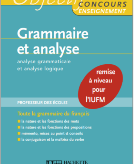 Grammaire et analyse :  Analyse grammaticale et analyse logique