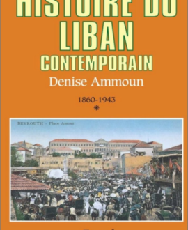 Histoire du Liban contemporain 1860-1943