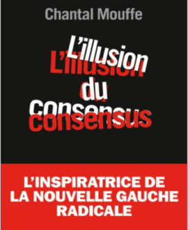 L'illusion du consensus : L'inspiration de la nouvelle gauche radicale