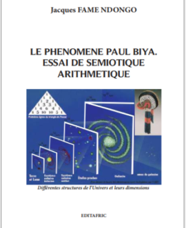 Le phénomène Paul BIYA : Essai de sémiotique arithmétique