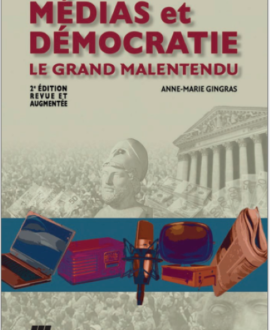 Médias et démocratie : Le grand malentendu, 2ème édition revue et augmentée