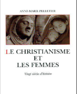 Le christianisme et les femmes : Vingt siècles d'histoire