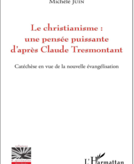 Le christianisme : Une pensée puissante d’après Claude Tresmontant