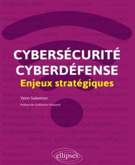 Cybersécurité et cyberdéfense : Enjeux stratégiques