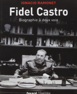 Fidel Castro : Biographie à deux voix