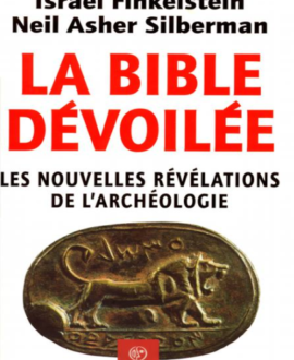 La Bible dévoilée : Les nouvelles révélations de l'archéologie