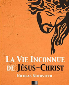 La vie inconnue de Jésus-Christ : Cartes et illustrations, 4ème édition