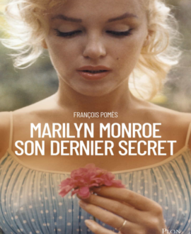Marilyn Monroe : Son dernier secret