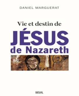 Vie et destin de Jésus de Nazareth