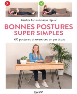 Bonnes postures super simples : 60 postures et exercices en pas à pas