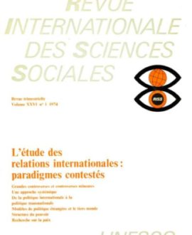 Revue internationale des sciences sociales. L'étude des relations internationales : Paradigmes contestés, volume 26