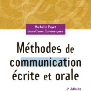 Méthodes de communication écrite et orale, 3ème édition